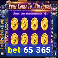bet 65 365